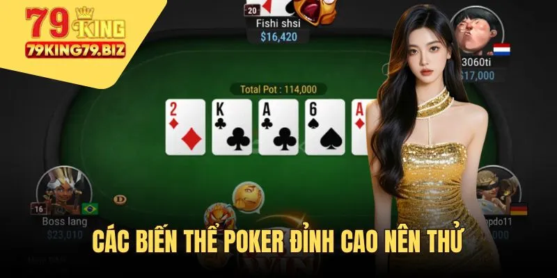4 biến thể Poker ấn tượng có mặt tại 79King